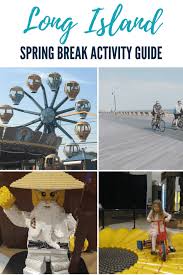 Things To Do With Kids On Long Island Your Spring Break Guide Momma To Go Travel Spring Break Guide Spring Break Staycation Spring Break