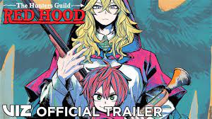 Official Manga Trailer | The Hunter's Guild: Red Hood | VIZ - YouTube