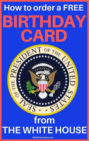 How To Order White House Birthday Greetings From President Trump Free Birthday Card Free Birthday Stuff 80th Birthday Cards