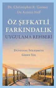 Oz Sefkatli Farkindalik Uygulama Rehberi Pdf Indir Pdf Kitap Indirme Ve Online Okuma Sitesi 2020 Kitap Onerileri Kitap Kitap Listeleri