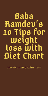 Baba Ramdevs 10 Tips For Weight Loss With Diet Chart 1000