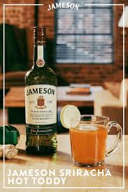 Sriracha Hot Toddy Recipe Hot Toddy Jameson Whiskey Drinks Jameson Whiskey