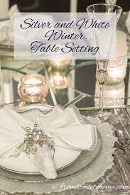 White And Silver Winter Table Setting Entertaining Diva From House To Home Winter Table Setting Winter Table Christmas Table Settings