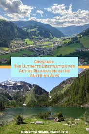 Grossarl The Ultimate Destination For Active Relaxation In The Austrian Alps Grossarl