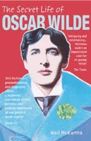 The Secret Life of Oscar Wilde by Neil McKenna