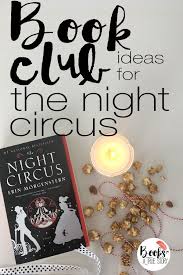 Book Club Ideas For The Night Circus Books A True Story Book Club Parties Book Club Books Book Club Ideas Hosting