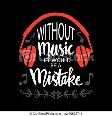 Therefore, life without music would be an error. Without Music Life Would Be A Mistake Music Quote By Friedrich Nietzsche Canstock