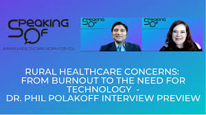 Physician Burnout, Need for Technology & Shift from Patient to Person, Dr.  Phil Polakoff Int Preview
