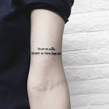 Never To Suffer Would Never To Have Been Blessed Never To Suffer Would Never To Have Been Blessed In 2020 Tattoo Quotes Small Quote Tattoos Tattoos