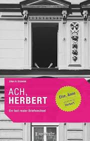 Ach, Herbert!: Ein fast realer Briefwechsel : Grzesiak, Lilian: Amazon.de:  Bücher