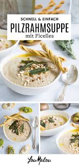 Einfache Und Schnell Pilzrahmsuppe Loumalou Ch Rezept Rezepte Lebensmittel Essen Suppe