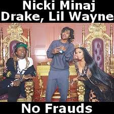 Get your team aligned with. Nicki Minaj Drake Lil Wayne No Frauds Acordes D Canciones