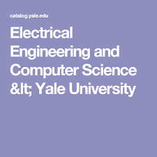 Electrical Engineering And Computer Science Lt Yale University Electrical Engineering Computer Science Engineering