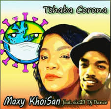Ouvir o jola le mang de maxy khoisan feat. Maxy Khoisan Tshaba Corona Feat Mr Six21 Dj Dance Mp3 Download