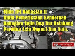 Dapatkan sekarang xra power pada harga promosi! Ujian Jpj Rutin Pemeriksaan Kenderaan Bahagian Enjin Dan But Belakang Kenderaan Perodua Axia Youtube