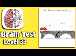 Ini dia kunci jawaban brain test paling lengkap dan tidak bikin bingung. Brain Test Level 33 Help Car Cross The Bridge Youtube