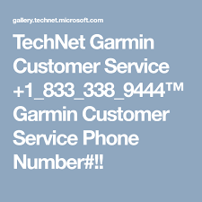 Technet Garmin Customer Service 1 833 338 9444 Garmin Customer Service Phone Number Customer Service Phone Numbers Phone