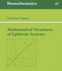 Mathematical Structures Of Epidemic System By Vincenzo Capasso Pdf Learning Mathematics Mathematics System