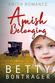 Amish Belonging eBook : Bontrager, Betty: Kindle Store