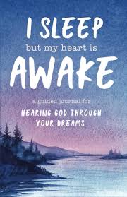 I Sleep But My Heart is Awake [Watercolor]: A Guided Journal for Hearing  God Through Your Dreams : Schureman, Stephanie: Amazon.com.tr: Kitap