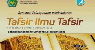We are a sharing community. Rpp Tafsir Ilmu Tafsir Kelas 12 Ma Kurikulum 2013 Revisi 2017 Pendidikan Agama Islam