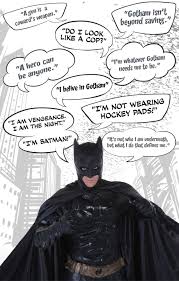 I am batman!, holy haberdashery, batman!, let's put a smile on that faaaceee. Memorable Batman Quotes Quotesgram