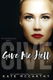 Give Me Hell: McCarthy, Kate: 9780648123613: Amazon.com: Books