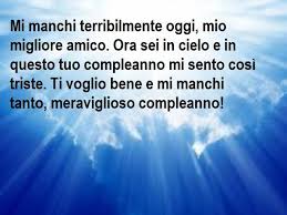 Compleanno Di Una Persona Morta 92 Frasi E Immagini Per Ricordare Una Persona Speciale Notiziesecche Fra Parole Di Conforto Compleanno Buon Compleanno Papa