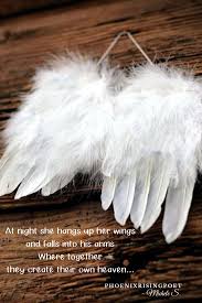 At Night She Hangs Up Her Wings And Falls Into His Arms Where Together They Create Their Own Heaven In 2020 Romantic Poems Love Poems Love Quotes