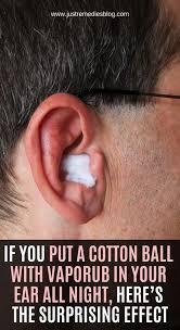 If You Put A Cotton Ball With Vaporub In Your Ear All Night Here S The Surprising Effect Natural Remedies Natural Cures Remedies
