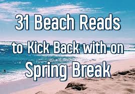 31 Beach Reads You Should Kick Back With On Your Spring Break