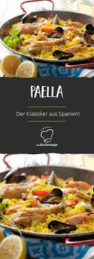 Original Spanische Paella Rezept Spanische Paella Paella Paella Rezept