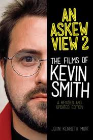 An Askew View 2 : The Films of Kevin Smith book by John Kenneth Muir:  9781557837943