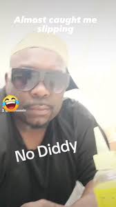 Almost caught me slipping no Diddy 😂😂😅