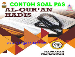 Silabus mts qurdis k13 ini mungkin bisa dijadikan contoh atau perbandingan yang baik dan benar supaya rpp bisa dibuat dengan sempurna. Contoh Soal Pas Al Qur An Hadis Kelas 8 Mts Semester 1 Sesuai Kma 183 Kurikulum 2013 Ruang Pendidikan