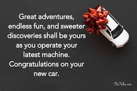 Congratulation Wishes On Your New Car Congratulations Quotes New Cars Congratulations