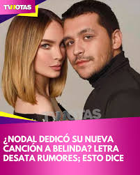 NO LA SUPERA!😱👉 https://bit.ly/3Z90bgO ¿Nodal le dedicó su nueva canción  a Belinda? La letra genera especulaciones