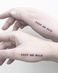 Keep Me Safe Keep Me Wild By Jojo Beards Beautytatoos Matching Sister Tattoos Hand Quotes Bestie Tattoo