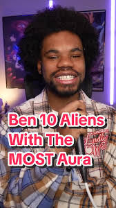Ben 10 Aliens with the Most Aura Explained