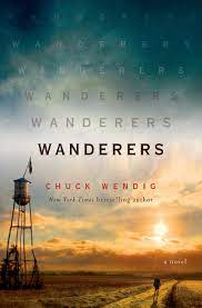 Give them the gift of choice with a the wanderers co | quality outdoor apparel gift card. Amazon Com Wanderers A Novel 9780399182105 Wendig Chuck Books