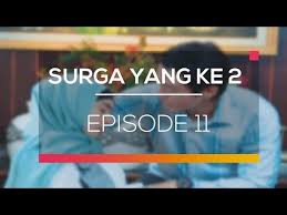 Drama rindu awak separuh nyawa episod 13 | gandingan shukri yahaya & uqasha senrose : Surga Yang Kedua Episode 11 Youtube