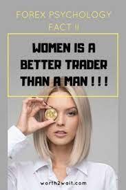 Why Women Make Better Trader Than A Man Trading Mindset