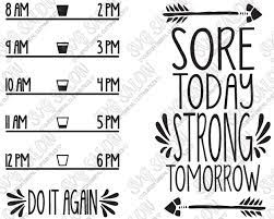 Download Sore Today Strong Tomorrow Motivational Water Bottle Decal Cutting File Set In Svg Eps Dxf Jpeg And Png Format Svg Salon