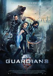 Guardians 2017 Films Gratuits En Ligne Film Francais Film Action Fantastique