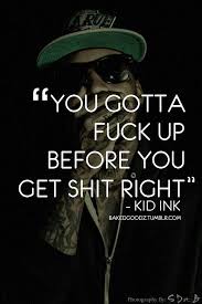 Kid Ink Rapper Quotes Ink Quotes Rap Quotes