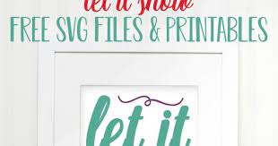 Download Let It Snow Svg And Printables I Should Be Mopping The Floor