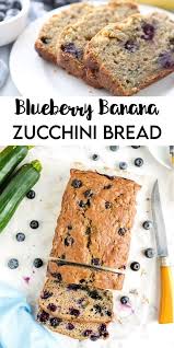 Blueberry Banana Zucchini Bread Video Recipe Video In 2020 Zucchini Recipes Dessert Blueberry Bread Recipe Blueberry Recipes