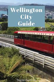 Wellington New Zealand Guide Where To Eat What To Do More New Zealand Travel Oceania Travel Wellington