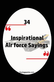 Inspirational Air Force Sayings Airforce Quotes Forcequotes Airforcesayings Quo Sayings Air Force Quotes Motivational Quotes Air Force