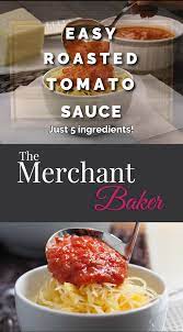 Easy Roasted Tomato Sauce Video Recipe Video Roasted Tomatoes Roasted Tomato Sauce Tomato Sauce